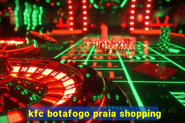 kfc botafogo praia shopping